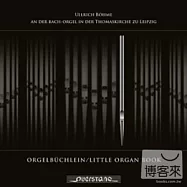 The organ in St. Thomas church Vol.2 / Ullrich Bohme(巴哈奉獻一生的教堂/萊比錫聖湯瑪士教堂管風琴名演 第二集)