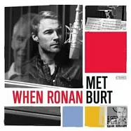 Ronan Keating / When Ronan Met Burt(羅南 / 美麗的邂逅)