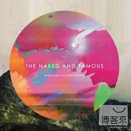 The Naked And Famous / Passive Me‧Aggressive You(原裝萬人迷樂團 / 消極的我‧積極的你)