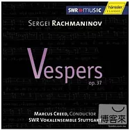Sergei Rachmaninov：Vespers op. 37(拉赫瑪尼諾夫：晚禱，作品37)