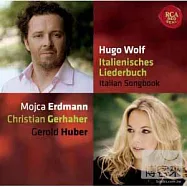 Hugo Wolf:Italian Songbook / Gerhaher & Erdmann(沃爾夫：義大利歌曲集 / 葛哈爾(男中音)、莫伊卡(女高音))