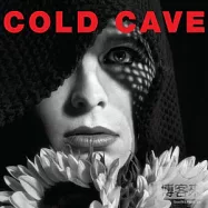Cold Cave / Cherish The Light Years(冷洞樂團 / 擁抱光年)