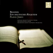 Brahms : Ein Deutsches Requiem / Paavo Jarvi/Natalie Dessay/Ludovic Tezier/Frankfurt Radio Symphony Orchestra/Swedish(布拉姆斯：德意志安魂曲 / 娜塔莉德賽(女高音)賈維(指揮)法蘭克福廣播交響樂團、瑞典廣播合唱團，路德維次.泰齊爾(男中音))