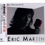 Eric Martin / Mr. Vocalist 3(艾瑞克馬汀 / K歌之王 第三輯)