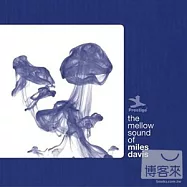 The Mellow Sound of Miles Davis(邁爾‧戴維斯 / 爵士傳奇大師菁華特選(2))