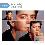 Lou Reed / Playlist: The Very Best Of Lou Reed(路瑞德 / 經典金曲精選)