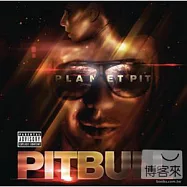 Pitbull / Planet Pit (Deluxe Edition)(嘻哈鬥牛梗 / 舞池星球 (星光閃耀豪華盤))