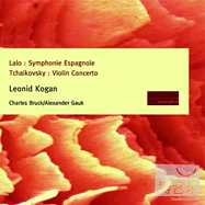 Lalo and Tchaikovsky violin concerto / Leonid Kogan,Gauk(柯崗與法國樂團/拉羅西班牙交響曲與柴可夫斯基小提琴協奏曲 / 柯崗)