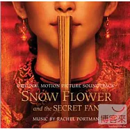 O.S.T./ Snow flower and the Secret fan(電影原聲帶/ 雪花與秘扇)