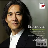 Kent Nagano/ In the Breath of Time (2CD)(肯特長野(指揮)/ 貝多芬：第六&八號交響曲、大賦格(2CD))