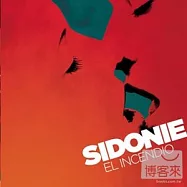 Sidonie / El Incendio(希度尼樂團 / 乾柴烈火)