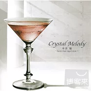 水晶音樂 / 水晶旋律：平井堅 作品集 (日本進口版)