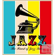 JAZZ：The Finest of Jazz Tunes(爵色時光)