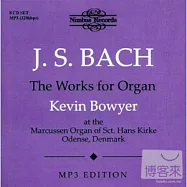 Bach: The entire surviving Organ Works & many works attributed to him - MP3 Edition / Kevin Bowyer (8CD)(巴哈：管風琴作品全集，包括「賦格的藝術」/MP3版 / 凱文‧鮑伊爾 (8CD))