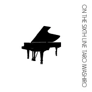 Taro Iwashiro / On The Sixth Line(岩代太郎 / 六線譜)