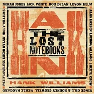 Various Artists / The Lost Notebooks of Hank Williams(合輯 / 遺落的筆記本 - 懷念漢克威廉斯)