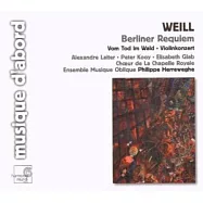 Weill: Berliner Requiem; Vom Tod in Wald; Violinkonzert / Ensemble Musique Oblique, Alexandre Laiter(懷爾：柏林安魂曲/ 赫爾維格(指揮))