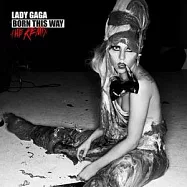 Lady Gaga / Born This Way The Remix(女神卡卡 / 天生完美混音精選)