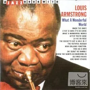 Louis Armstrong / What A Wonderful World(路易斯.阿姆斯壯 / 多麼美好的世界啊)