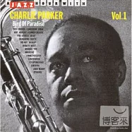 Charlie Parker / Bird Of Paradise(查理.帕克 / 天堂鳥)
