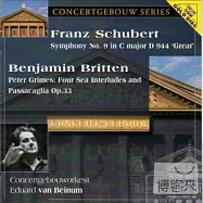 Schubert : Symphony No. 9 in C major, D944 &rsquo;The Great&rsquo;、Britten : Four Sea Interludes and Passacaglia from Peter Grimes(舒伯特:第九號交響曲《偉大》、布列頓:彼得格林-四季間奏曲與巴沙加牙舞曲/貝努姆(指揮), 阿姆斯特丹皇家大會堂管弦樂團)