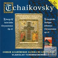 Vladislav Tchernushenko (Conductor), Choer acad?mique Glinka de Leningrad / Tchaikovsky : Liturgy Of Saint John Chrysostomus Op.(切努宣科(指揮), 列寧格勒格林卡學院合唱團 / 柴可夫斯基:聖約翰克利索斯頓的典禮 作品41)
