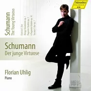 Schumann The Young Virtuoso(舒曼與他的早期鋼琴作品)