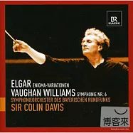 Elgar: Enigma Variations; Vaugham Willams: Symphony No. 6/ Sir Colin Davis, Bavarian Radio Symphony Orchestra(大師歷史現場-艾爾加：謎語變奏曲；佛漢‧威廉斯：第六號交響曲/ 戴維斯爵士(指揮)巴伐利亞廣播交響樂團)
