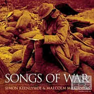 Songs of War / Simon Keenlyside (baritone) / Malcolm Martineau (piano)(戰爭之歌 / 金利賽德(男中音)馬替努(鋼琴))