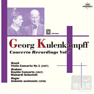 Kulenkampff concert recordings Vol.5/Bruch and Brahms / Kulenkampff,Schuricht,Minardi(庫倫肯普夫小提琴協奏曲全集錄音 第五輯 / 庫倫肯普夫,舒李希特,米納第)
