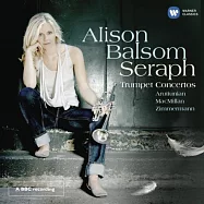 Seraph / Alison Balsom(天使號角-現代小號協奏曲 / 艾莉森鮑爾珊(小號)羅倫斯雷內斯(指揮)BBC蘇格蘭交響樂團、蘇格蘭合奏團)