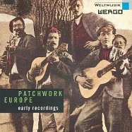Patchwork Europe: Early Recordings