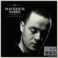 Maverick Sabre / Lonely Are The Brave(馬弗瑞沙保 / 寂寞是勇敢的)