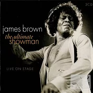 James Brown / The Ultimate Showman Live In Concert (3CDs)(詹姆斯‧布朗 / 現場演唱終極選 (3CDs))