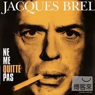Jacques Brel / Ne Me Quitte Pas (180g LP)(賈克.布瑞爾 / 不要離開我 (180g LP黑膠唱片))