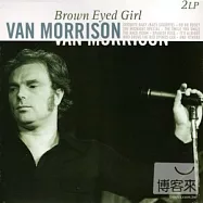 Van Morrison / Brown Eyed Girl (180g 2LPs)(范莫里森 / 棕眼女孩 (180g 2LPs黑膠唱片))