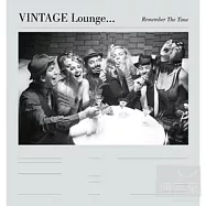 VINTAGE Lounge...Remember The Time (2CD)(弛放時光機 (2CD))
