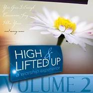 High And Lifted Up Is A Worship Experience Vol.2(榮耀至聖所 - 現場敬拜典藏 第二集)