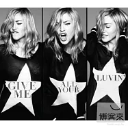 Madonna / Give Me All Your Luvin(瑪丹娜 / 給我你的愛)
