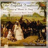 The English Tradition / The City Waites(英格蘭四百年民間音樂歌曲)
