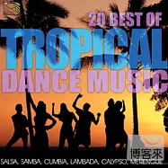 20 Best Of Tropical Dance Music / Various Artists