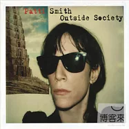 Patti Smith / Outside Society(派蒂史密斯 / 浮游群落)