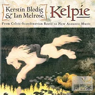 克斯汀.布魯迪斯&伊安.梅爾洛斯 / 白馬(Kerstin Blodig&Ian Melrose / Kelpie)