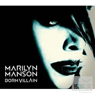 Marilyn Manson / Born Villain(瑪麗蓮曼森樂團 / 壞胚子)