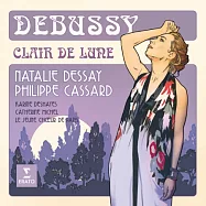 Debussy Clair de lune / Natalie Dessay(德賽演唱德布西法語歌曲集 《國際標準盤》)