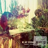 We Are Serenades / Criminal Heaven(小夜曲樂團 / 罪惡天堂)
