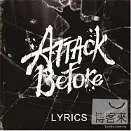 Attack Before 迷失裂痕 / For Ambrosia