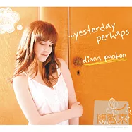 黛安娜潘頓 / 也許是昨天 (重刻限定盤)(Diana Panton / …Yesterday Perhaps)