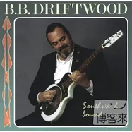 B.B. Driftwood / Southward Bound(比比 瑞夫伍德 / 一路向南)