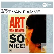 Art Van Damme / So Nice!(亞特.凡.丹姆 / 拍案叫絕)